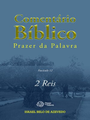 cover image of Comentário Bíblico Prazer da Palavra, fascículo 12 — 2 Reis